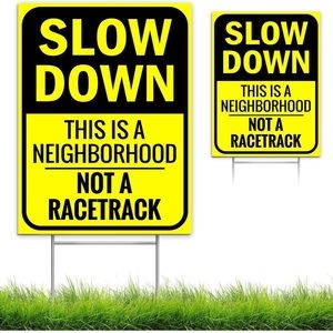 Slow Down Sign 16 x 12- This is a Neighborhood Not a Racetrack- Slow Down Sign